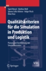 Qualitatskriterien fur die Simulation in Produktion und Logistik : Planung und Durchfuhrung von Simulationsstudien - eBook