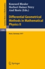 Differential Geometrical Methods in Mathematical Physics II : Proceedings, University of Bonn, July 13 - 16, 1977 - eBook