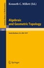 Algebraic and Geometric Topology : Proceedings of a Symposium held at Santa Barbara in honor of Raymond L. Wilder, July 25 - 29, 1977 - eBook