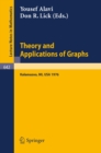 Theory and Applications of Graphs : Proceedings, Michigan, May 11 - 15, 1976 - eBook