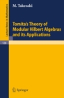 Tomita's Theory of Modular Hilbert Algebras and its Applications - eBook