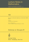 Schemas en Groupes. Seminaire de Geometrie Algebrique du Bois Marie 1962/64 (SGA 3) : III: Structure des Schemas en Groupes Reductifs - eBook