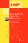 Particle Physics in the New Millennium : Proceedings of the 8th Adriatic Meeting - eBook