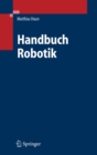 Handbuch Robotik : Programmieren und Einsatz intelligenter Roboter - eBook