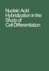 Nucleic Acid Hybridization in the Study of Cell Differentiation - eBook