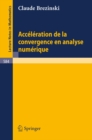 Acceleration de la convergence en analyse numerique - eBook