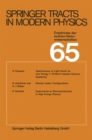 Springer Tracts in Modern Physics : Ergebnisse der exakten Naturwissenschaften Volume 65 - eBook