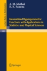 Generalized Hypergeometric Functions with Applications in Statistics and Physical Sciences - eBook