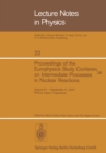 Proceedings of the Europhysics Study Conference on Intermediate Processes in Nuclear Reactions : August 31 - September 5, 1972 Plitvice Lakes, Yugoslavia - eBook