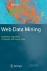 Web Data Mining : Exploring Hyperlinks, Contents, and Usage Data - eBook