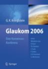 Glaukom 2006 : Eine Konsensus-Konferenz - eBook