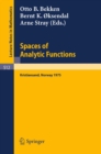 Spaces of Analytic Functions : Seminar held at Kristiansand, Norway, June 9-14, 1975 - eBook