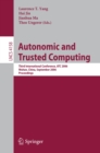 Autonomic and Trusted Computing : Third International Conference, ATC 2006, Wuhan, China, September 3-6, 2006 - eBook
