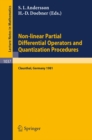 Non-linear Partial Differential Operators and Quantization Procedures : Proceedings of a Workshop held at Clausthal, Federal Republic of Germany, 1981 - eBook