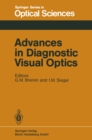 Advances in Diagnostic Visual Optics : Proceedings of the Second International Symposium, Tucson, Arizona, October 23-25, 1982 - eBook