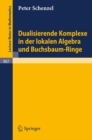 Dualisierende Komplexe in der lokalen Algebra und Buchsbaum-Ringe - eBook