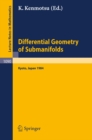 Differential Geometry of Submanifolds : Proceedings of the Conference held at Kyoto, January 23-25, 1984 - eBook