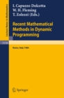 Recent Mathematical Methods in Dynamic Programming : Proceedings of the Conference held in Rome, Italy, March 26-28, 1984 - eBook