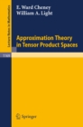 Approximation Theory in Tensor Product Spaces - eBook