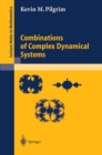 Combinations of Complex Dynamical Systems - eBook