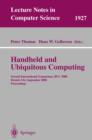 Handheld and Ubiquitous Computing : Second International Symposium, HUC 2000 Bristol, UK, September 25-27, 2000 Proceedings - eBook