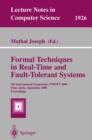Formal Techniques in Real-Time and Fault Tolerant Systems : 6th International Symposium, Ftrtft 2000 Pune, India, September 20-22, 2000 Proceedings - Book