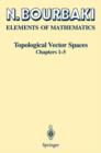 Topological Vector Spaces : Chapters 1-5 - Book