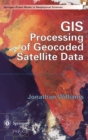 GIS Processing of Geocoded Satellite Data - Book