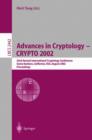 Advances in Cryptology - Crypto 2002 : 22nd Annual International Cryptology Conference Santa Barbara, California, USA, August 18-22, 2002. Proceedings - Book