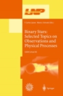 Binary Stars: Selected Topics on Observations and Physical Processes : Lectures Held at the Astrophysics School XII Organized by the European Astrophysics Doctoral Network (EADN) in La Laguna, Tenerif - eBook