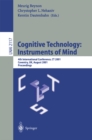Cognitive Technology: Instruments of Mind : 4th International Conference, CT 2001 Coventry, UK, August 6-9, 2001 Proceedings - eBook