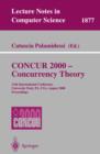 CONCUR 2000 - Concurrency Theory : 11th International Conference, University Park, PA, USA, August 22-25, 2000 Proceedings - eBook
