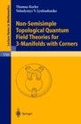 Non-Semisimple Topological Quantum Field Theories for 3-Manifolds with Corners - eBook