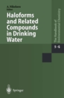Haloforms and Related Compounds in Drinking Water - eBook