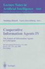 Cooperative Information Agents IV - The Future of Information Agents in Cyberspace : 4th International Workshop, CIA 2000 Boston, MA, USA, July 7-9, 2000 Proceedings - eBook