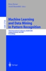 Machine Learning and Data Mining in Pattern Recognition : Third International Conference, MLDM 2003, Leipzig, Germany, July 5-7, 2003, proceedings - eBook