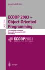 ECOOP 2003 - Object-Oriented Programming : 17th European Conference, Darmstadt, Germany, July 21-25, 2003. Proceedings - eBook