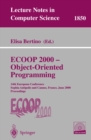 ECOOP 2000 - Object-Oriented Programming : 14th European Conference Sophia Antipolis and Cannes, France, June 12-16, 2000 Proceedings - eBook
