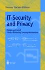 IT-Security and Privacy : Design and Use of Privacy-Enhancing Security Mechanisms - eBook