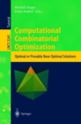 Computational Combinatorial Optimization : Optimal or Provably Near-Optimal Solutions - eBook