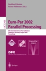 Euro-Par 2002. Parallel Processing : 8th International Euro-Par Conference Paderborn, Germany, August 27-30, 2002 Proceedings - eBook