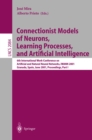 Connectionist Models of Neurons, Learning Processes, and Artificial Intelligence : 6th International Work-Conference on Artificial and Natural Neural Networks, IWANN 2001 Granada, Spain, June 13-15, 2 - eBook