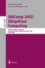 UbiComp 2002: Ubiquitous Computing : 4th International Conference, Goteborg, Sweden, September 29 - October 1, 2002. Proceedings - eBook