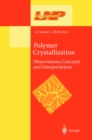 Polymer Crystallization : Obervations, Concepts and Interpretations - eBook