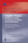 TRANSAERO : A European Initiative on Transient Aerodynamics for Railway System Optimisation - eBook