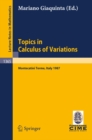 Topics in Calculus of Variations : Lectures given at the 2nd 1987 Session of the Centro Internazionale Matematico Estivo (C.I.M.E.) held at Montecatini Terme, Italy, July 20-28, 1987 - eBook