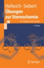 Ubungen zur Stereochemie : 191 Aufgaben und Losungen - eBook