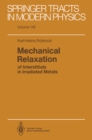 Mechanical Relaxation of Interstitials in Irradiated Metals - eBook