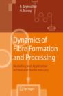 Dynamics of Fibre Formation and Processing : Modelling and Application in Fibre and Textile Industry - Book