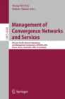 Management of Convergence Networks and Services : 9th Asia-Pacific Network Operations and Management Symposium, APNOMS 2006, Busan, Korea, September 27-29, 2006, Proceedings - eBook